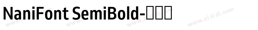 NaniFont SemiBold字体转换 NaniFont SemiBold字体转换